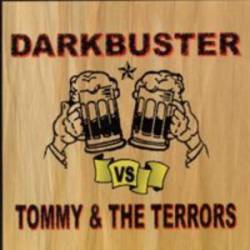 Darkbuster : Darkbuster Vs Tommy & the Terrors